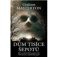 Dům tisíce šepotů - Graham Masterton