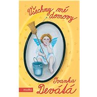 Všechny mé domovy - Ivanka Devátá; Iva Hüttnerová