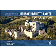 Uherské Hradiště a okolí z nebe - Radek Štěrba; Bohuslav Pilmajer