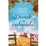 Domek u vodopádu - Carolyn Brown