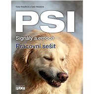 Psi: Signály a emoce Pracovní sešit - Gabi Maueová; Katja Kraußová
