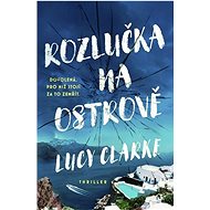 Rozlučka na ostrově - Lucy Clarkeová