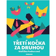 Třetí kočka za druhou - Oldřiška Podhorcová