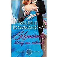 Komorník, ktorý ma miloval - Valerie Bowmanová