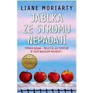 Jablka ze stromu nepadají - Liane Moriarty