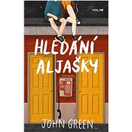 Hledání Aljašky - John Green