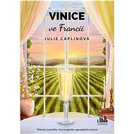 Vinice ve Francii - Julie Caplin