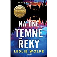 Na dně Temné řeky - Leslie Wolfe