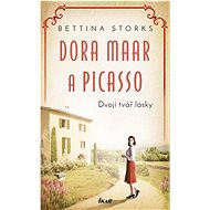 Dora Maar a Picasso: Dvojí tvář lásky - Bettina Storks
