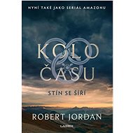 Kolo času Stín se šíří - Robert Jordan