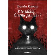 Kto zaklial Čiernu paničku? - Rastislav Kučinský
