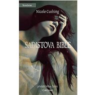 Sadistova bible - Nicole Cushing
