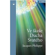 Ve škole Ducha Svatého - Philippe Jacques