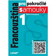 Francouzština pro pokročilé samouky 1. díl - 