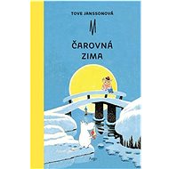 Čarovná zima - Tove Janssonová