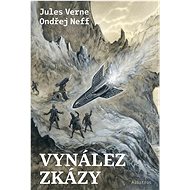 Vynález zkázy - Jules Verne  Ondřej Neff; Jules Verne