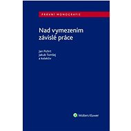 Nad vymezením závislé práce - Jakub Tomšej; Jan Pichrt