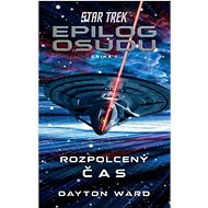Star Trek Epilog osudu 1/3 - Dayton Ward