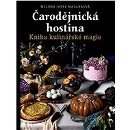 Čarodějnická hostina: The Witch's Feast: A Kitchen Grimoire - Melissa Jayne Madara