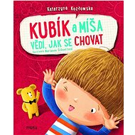 Kubík a Míša vědí, jak se chovat - Katarzyna Kozlowska