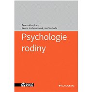 Psychologie rodiny - Tereza Kimplová; Leona Jochmannová; Jan Svoboda