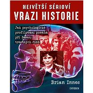 Největší sérioví vrazi historie - Brian Innes