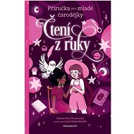 Příručka pro mladé čarodějky Čtení z ruky - Xanna Eve Chownová; Luna Valentinová
