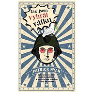 Jak jsem vyhrál válku - Patrick Ryan