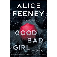 Good Bad Girl: A Novel - 