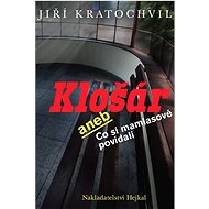 Klošár: aneb Co si mamlasové povídali - Jiří Kratochvil