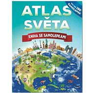 Atlas světa Kniha se samolepkami - John Malam