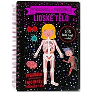 Vyškrabuj a poznávej Lidské tělo - Sarah Wade; Anne Rooney
