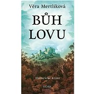 Bůh lovu - Věra Mertlíková