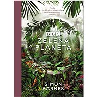 Zelená planeta: Utajený svět rostlin - Simon Barnes