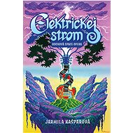 Elektrickej strom: Rocková space opera - Jarmila Kašparová