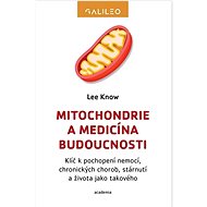 Mitochondrie a medicína budoucnosti - Lee Know