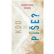Kdo ti píše? - Dagmar Digma Čechová