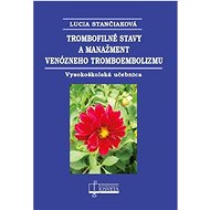 Trombofilné stavy a manažment venózneho tromboembolizmu - Lucia Stančiaková
