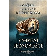 Znamení jednorožce - Hana Marie Körnerová