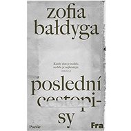 Poslední cestopisy - Zofia Bałdyga
