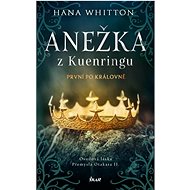 Anežka z Kuenringu - Hana Whitton