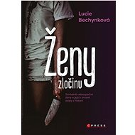 Ženy zločinu - Lucie Bechynková