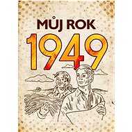 Můj rok 1949 - Jarmila Frejtichová; Alena Breuerová