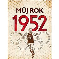 Můj rok 1952 - Irena Tatíčková
