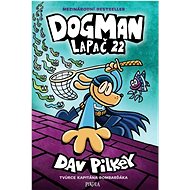 Dog Man Lapač 22 - Dav Pilkey