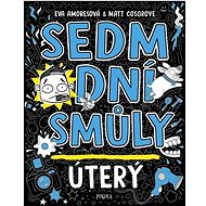 Sedm dní smůly Úterý - Eva Amoresová; Matt Cosgrove