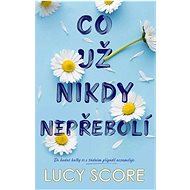 Co už nikdy nepřebolí - Lucy Score