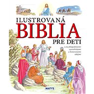Ilustrovaná Biblia pre deti - 