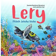 Lery: Příběh želvího kluka - Sandra Dražilová-Zlámalová; Bibi Hykl
