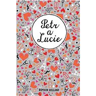 Petr a Lucie - Romain Rolland